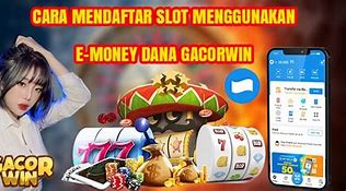 Cara Mendaftar Slot Menggunakan Dana Tanpa Rekening Pribadi Di Indonesia