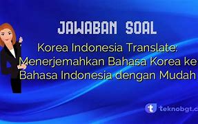 Translate Korea Ke Indonesia Yang Akurat